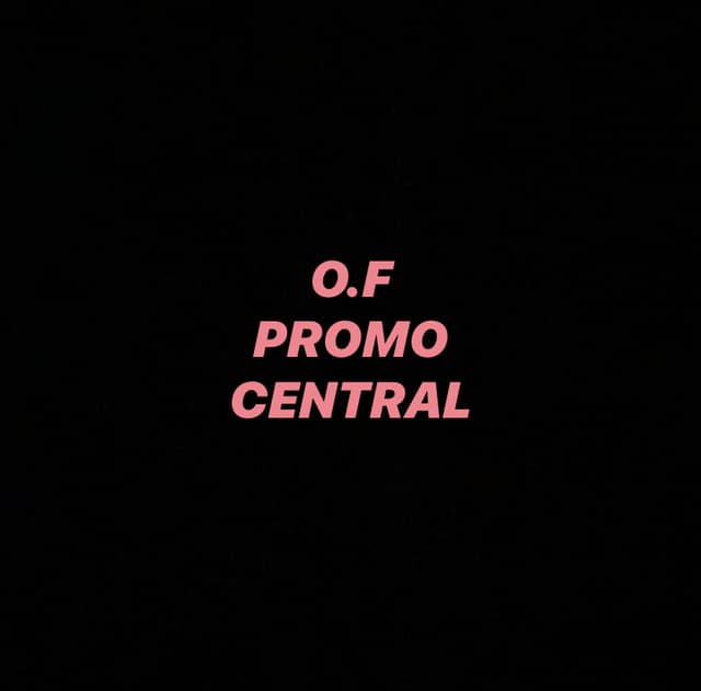 O.F Promo Central (Top 1.7%) OnlyFans creator